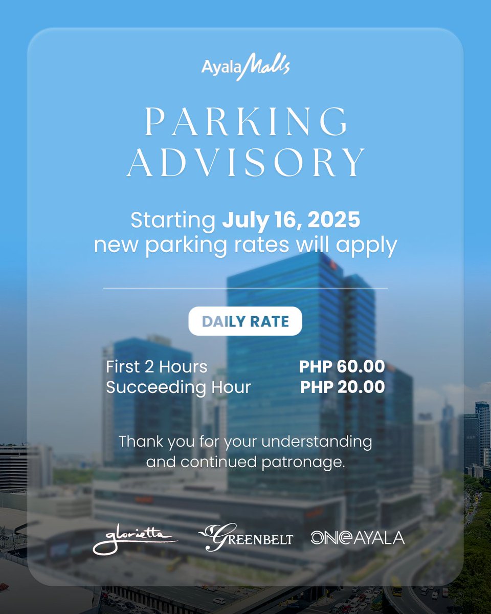 torlon_bush's tweet photo. ADVISORY: Makatizens, starting July 16, 2025, please be guided by the new parking rates at your favorite Ayala Malls—Glorietta, Greenbelt, and One Ayala—for a hassle-free shopping experience in Makati. 🚙

#AyalaMalls #MakeItHappen #MakeItMakati #ITAllHappensinMakati https://t.co/ow9dOE3JgX