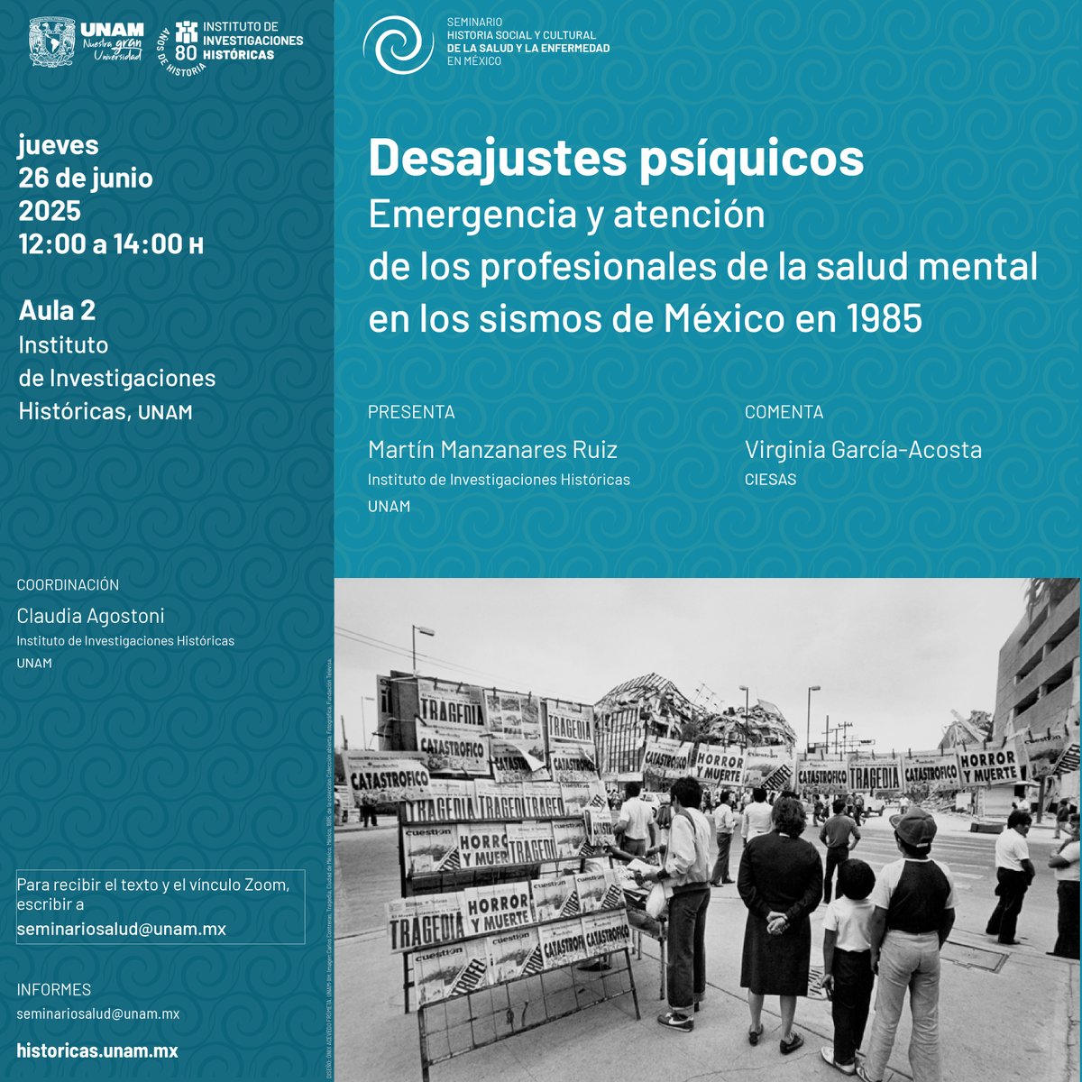 UNAM_Historicas's tweet image. Les invitamos a la próxima sesión del Seminario Historia Social y Cultural de la Salud y la Enfermedad en México. En esta ocasión se abordará el tema: emergencia y atención de los profesionales de la salud mental en los sismos de México en 1985.
historicas.unam.mx/actividades/20…