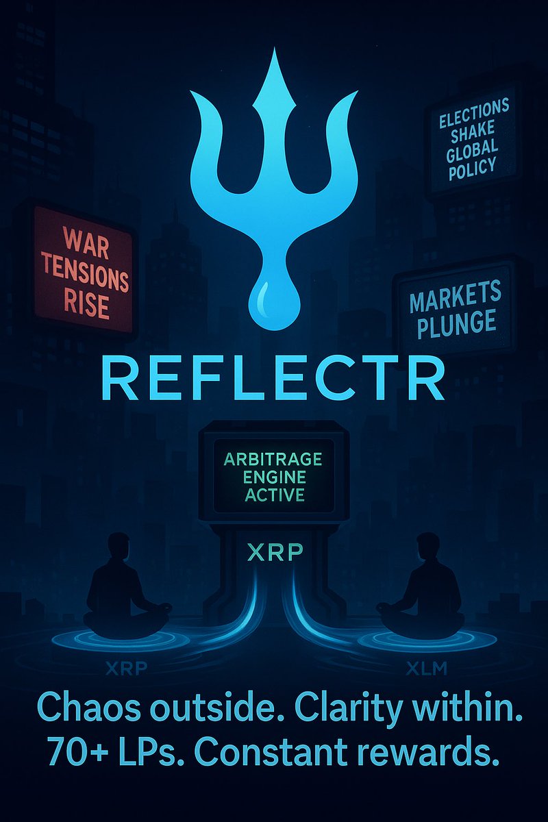 The world’s a mess—wars, elections, chaos everywhere.

But Reflectr? Still quietly pumping XRP &amp; XLM to holders via 70+ LPs.

Arbitrage doesn’t care about headlines.

🔱 Chaos outside. Clarity within.

#RTR #DeFi #ArbitrageEngine #XLM #XRP $RTR