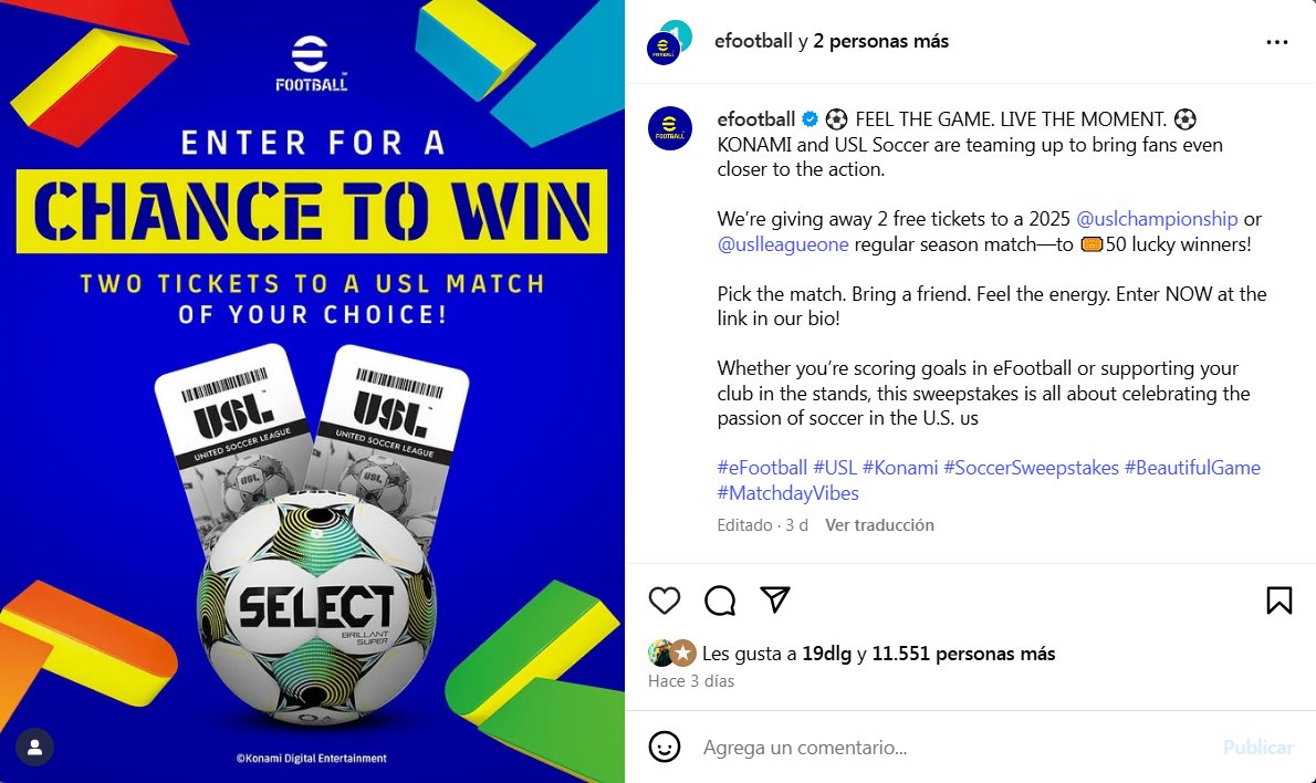 Jhon Rojas (@jhonrojas) on Twitter photo Por cierto, Konami se acordó de su partner exclusivo 🇺🇸 USL.
A través de sus redes sociales Konami está regalando entradas para encuentros de la 🇺🇸 USL Championship y de 🇺🇸 USL League One.
"Este sorteo es una celebración de la pasión por el fútbol en los Estados Unidos" Por cierto, Konami se acordó de su partner exclusivo 🇺🇸 USL.
A través de sus redes sociales Konami está regalando entradas para encuentros de la 🇺🇸 USL Championship y de 🇺🇸 USL League One.
"Este sorteo es una celebración de la pasión por el fútbol en los Estados Unidos"