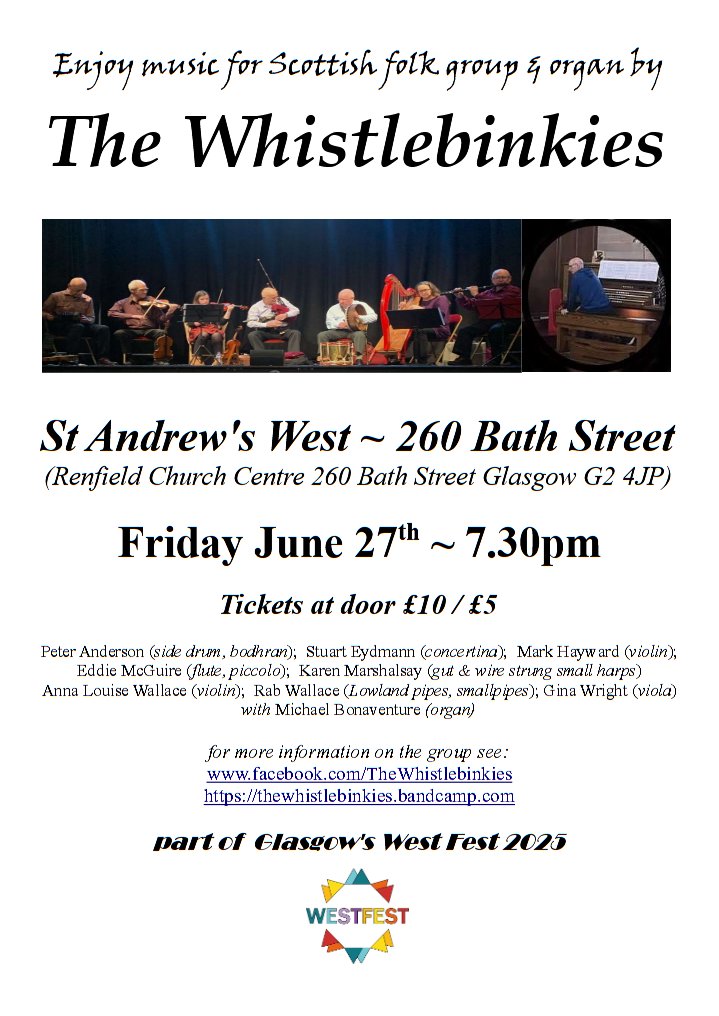 Our  concert in Glasgow's West Fest will include the organ &amp; folkgroup  version of Barlinnie Highlander by Rab Wallace and The Kist o' Whistles  by Eddie McGuire for The Whistlebinkes with Michael Bonaventure on organ as well as traditional selections. See you there!