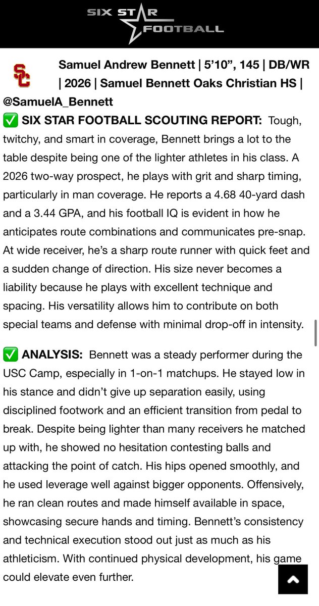 Samuel Andrew Bennett (@samuela_bennett) on Twitter photo Extremely thankful to <a href="/sixstarfootball/">Six Star Football | PLUS+</a> for the incredible acknowledgment and analysis write-up. Another huge thank you to <a href="/uscfb/">USC Football ✌️</a> for the incredible camp. Excited to keep improving!! <a href="/oclionsfootball/">OC Lions Football</a> <a href="/CoachC_C/">Charles Collins</a> <a href="/Malikcyphers/">👑</a> <a href="/BrownKai/">Kai Brown</a> <a href="/GregBiggins/">Greg Biggins</a> <a href="/Doug_Belk/">Doug Belk</a> <a href="/BrandonHuffman/">Brandon Huffman</a> Extremely thankful to <a href="/sixstarfootball/">Six Star Football | PLUS+</a> for the incredible acknowledgment and analysis write-up. Another huge thank you to <a href="/uscfb/">USC Football ✌️</a> for the incredible camp. Excited to keep improving!! <a href="/oclionsfootball/">OC Lions Football</a> <a href="/CoachC_C/">Charles Collins</a> <a href="/Malikcyphers/">👑</a> <a href="/BrownKai/">Kai Brown</a> <a href="/GregBiggins/">Greg Biggins</a> <a href="/Doug_Belk/">Doug Belk</a> <a href="/BrandonHuffman/">Brandon Huffman</a>