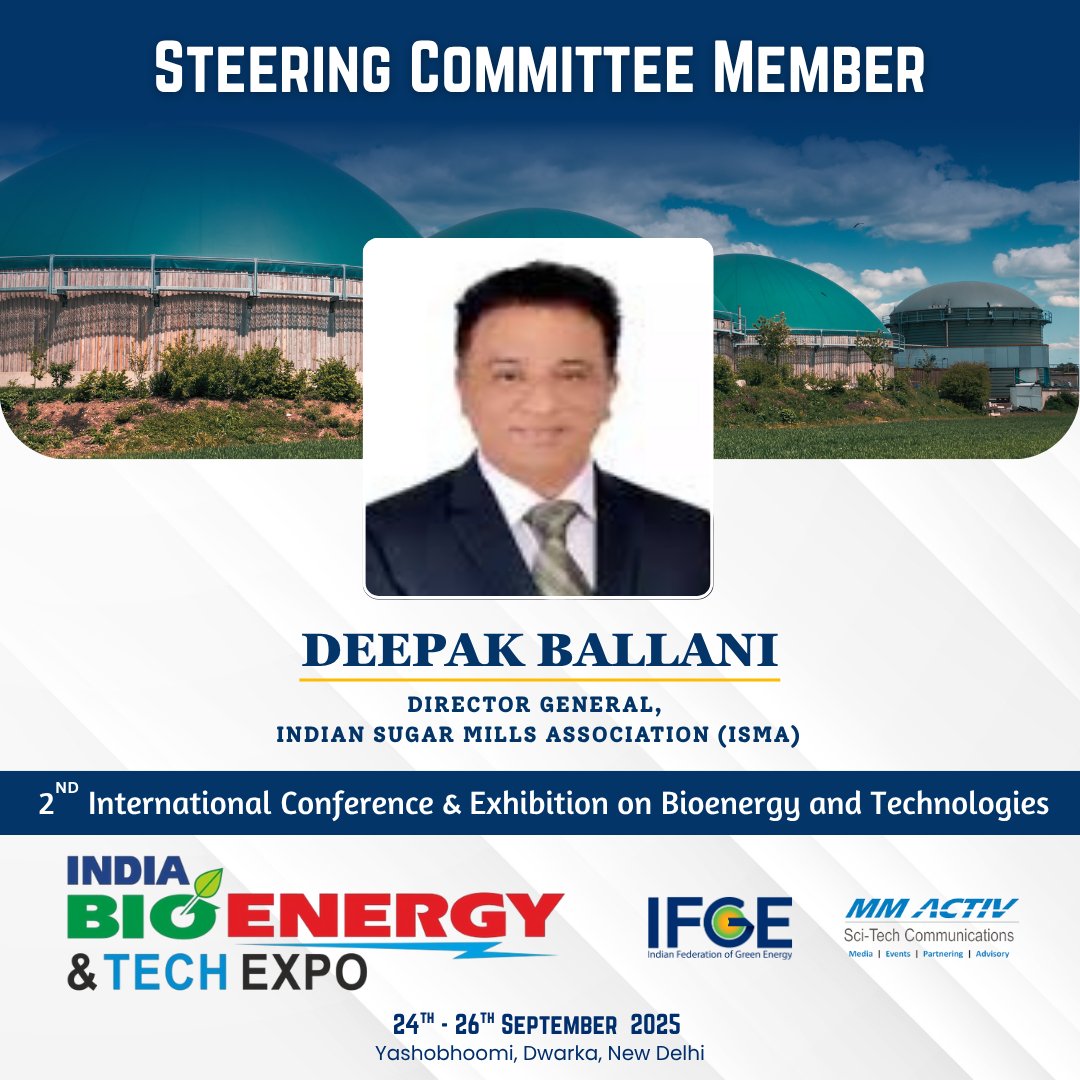 We’re proud to welcome Mr. Deepak Ballani, Director General, IndianSugarMills (ISMA), as a #SteeringCommitteeMember for #IBET2025! A champion of the #ethanolblending program, his leadership will shape the future of #biofuels &amp; #sugartoethanol at #IndiaBioEnergyExpo.