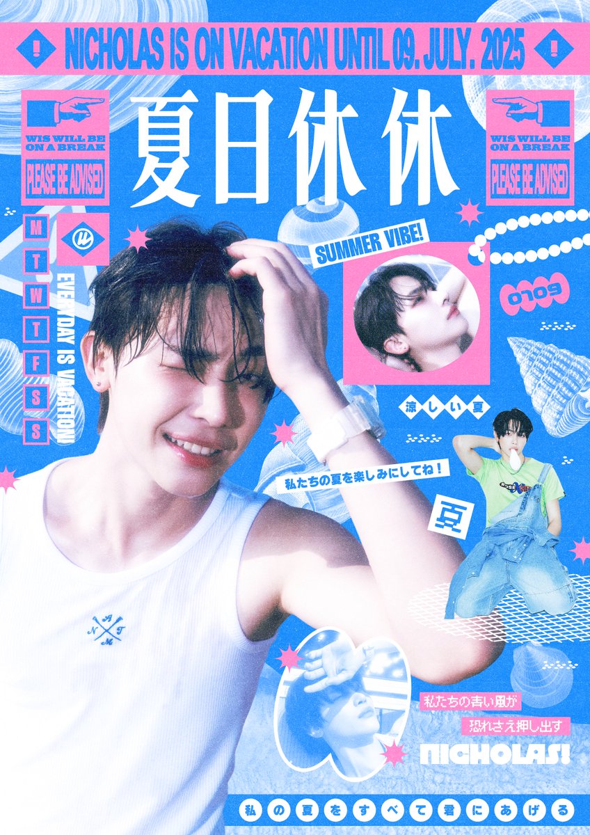 otnt22's tweet photo. 𝗡𝗜𝗖𝗛𝗢𝗟𝗔𝗦 𝗜𝗦 𝗢𝗡 𝗩𝗔𝗖𝗔𝗧𝗜𝗢𝗡
✶
𝘚𝘜𝘔𝘔𝘌𝘙 𝘝𝘐𝘉𝘌 .ᐟ

𝟮𝟬𝟮𝟱 夏日..

✸ 비전문
✸ 𝟬𝟳.𝟬𝟲 ~ 𝟬𝟳.𝟬𝟵

#니코와_여름방학_시작
#니콜라스 #NICHOLAS #王奕翔 #ニコラス #andTEAM https://t.co/aYzWgsa8yF