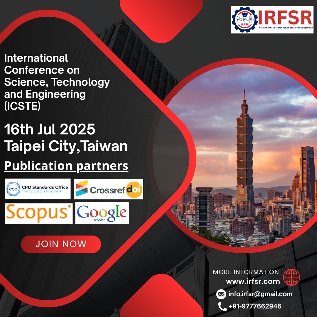 irfsr1's tweet image. 🌏 Join Us in Taipei City, Taiwan! 🇹🇼
🔬📚 International Conference on Science, Technology and Engineering (ICSTE-2025),16th July 2025,Taipei City, Taiwan
irfsr.com/Conference/469…
#ICSTE2025 #IRFSR #TaiwanConference #EngineeringResearch #ScienceInnovation #TechnologyTrends