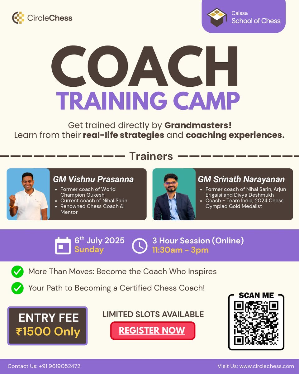 CircleChesscom's tweet image. ♟️🥳 Calling all Chess Coaches! ♟️🥳
Coach Training Camp – Learn from the Best!
Train with GM Vishnu Prasanna & GM Srinath Narayanan-coaches of Gukesh, Nihal, Divya & Arjun!
📅 6 July | 11:30 AM - 3 PM
🎟️ Limited slots!
🔗 Register now: circlechess.com/registration?i…