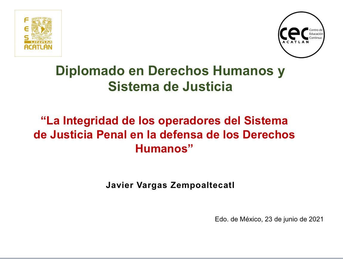 Esta tarde participé en el Diplomado en Derechos Humanos y Sistema de Justicia, con la plática “La Integridad de los operadores del Sistema de Justicia Penal en la defensa de los Derechos Humanos”.
Muchas gracias al <a href="/CEC_FES_ACATLAN/">Centro de Educación Continua FES Acatlán</a> , me sentí muy distinguido en mi alma mater.