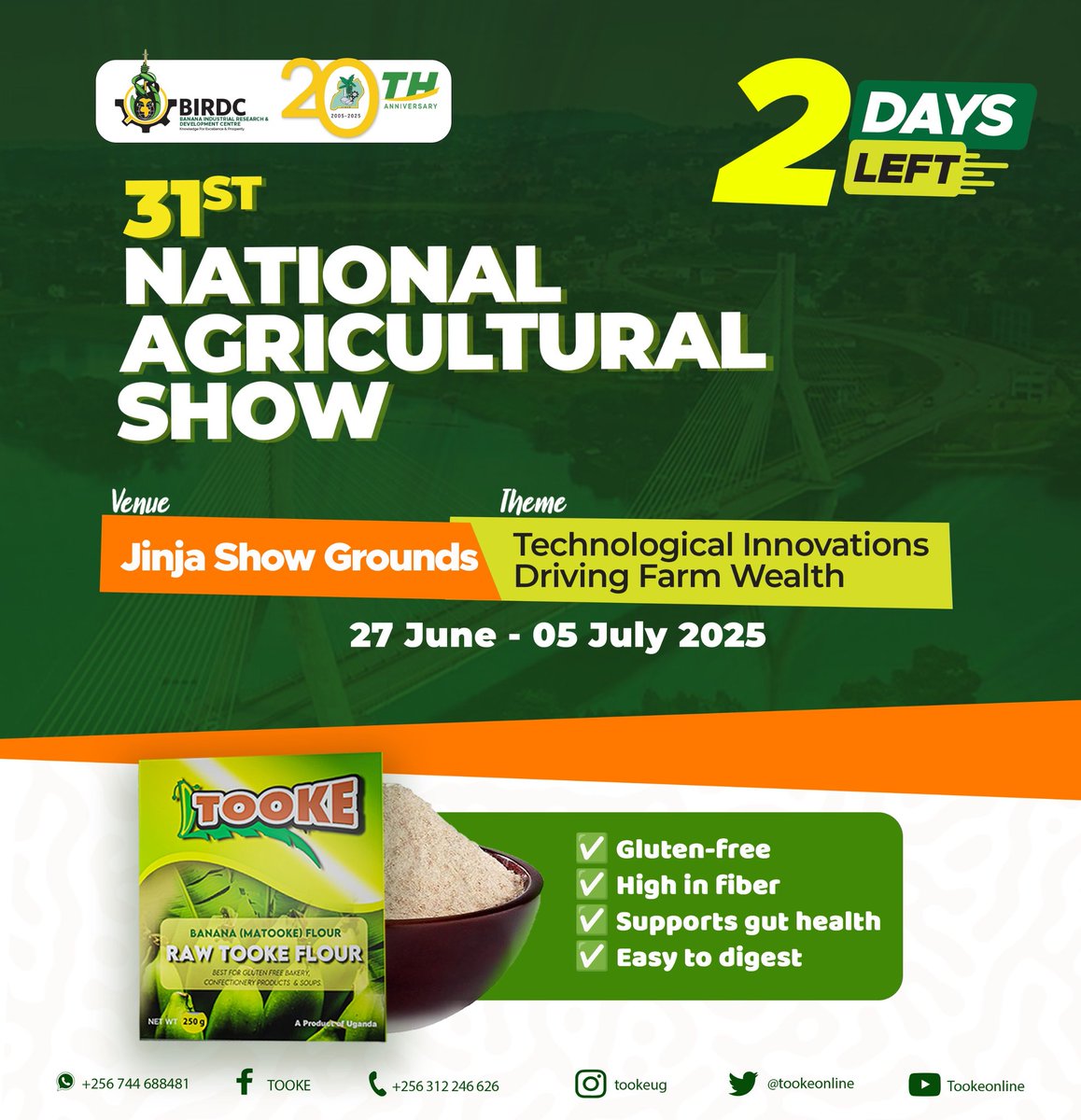 📣 Only 2 Days Left to the 31st National Agricultural Show!

Join <a href="/birdcuganda/">BIRDC</a> at the Jinja Show Grounds from 27th June to 5th July 2025 under the theme:
"Technological Innovations Driving Farm Wealth"

 Discover innovations in green banana value addition like our Raw Tooke Flour
