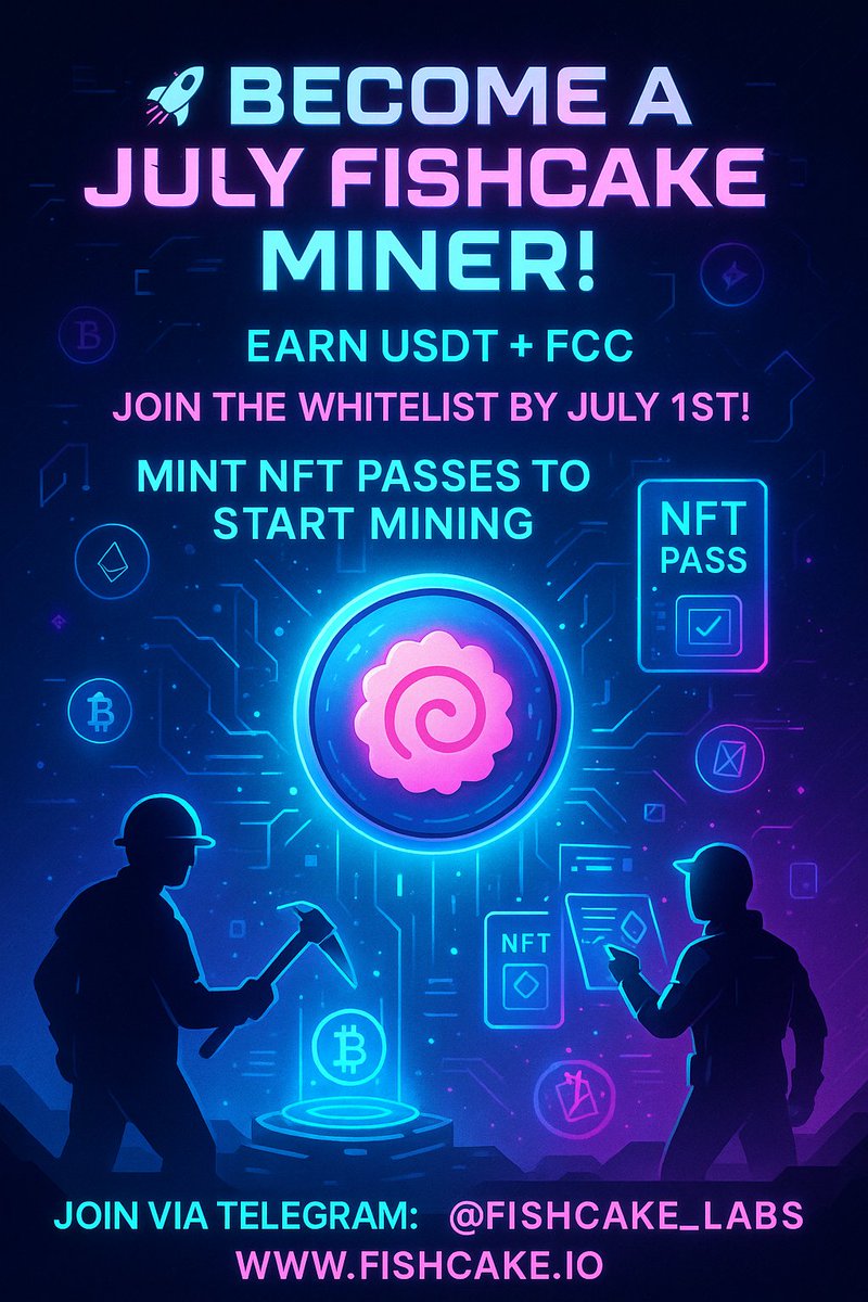 🚀 Become a July Fishcake Miner! 🍥🍥
We’re recruiting pioneering Miners to activate the mining ecosystem and boost Fishcake’s EventFi economy.
💱 Current FCC Price: 1 FCC ≈ 0.036 USDT (DEX)

🔖 How to Join:
Join the whitelist by sharing your wallet address in our Telegram