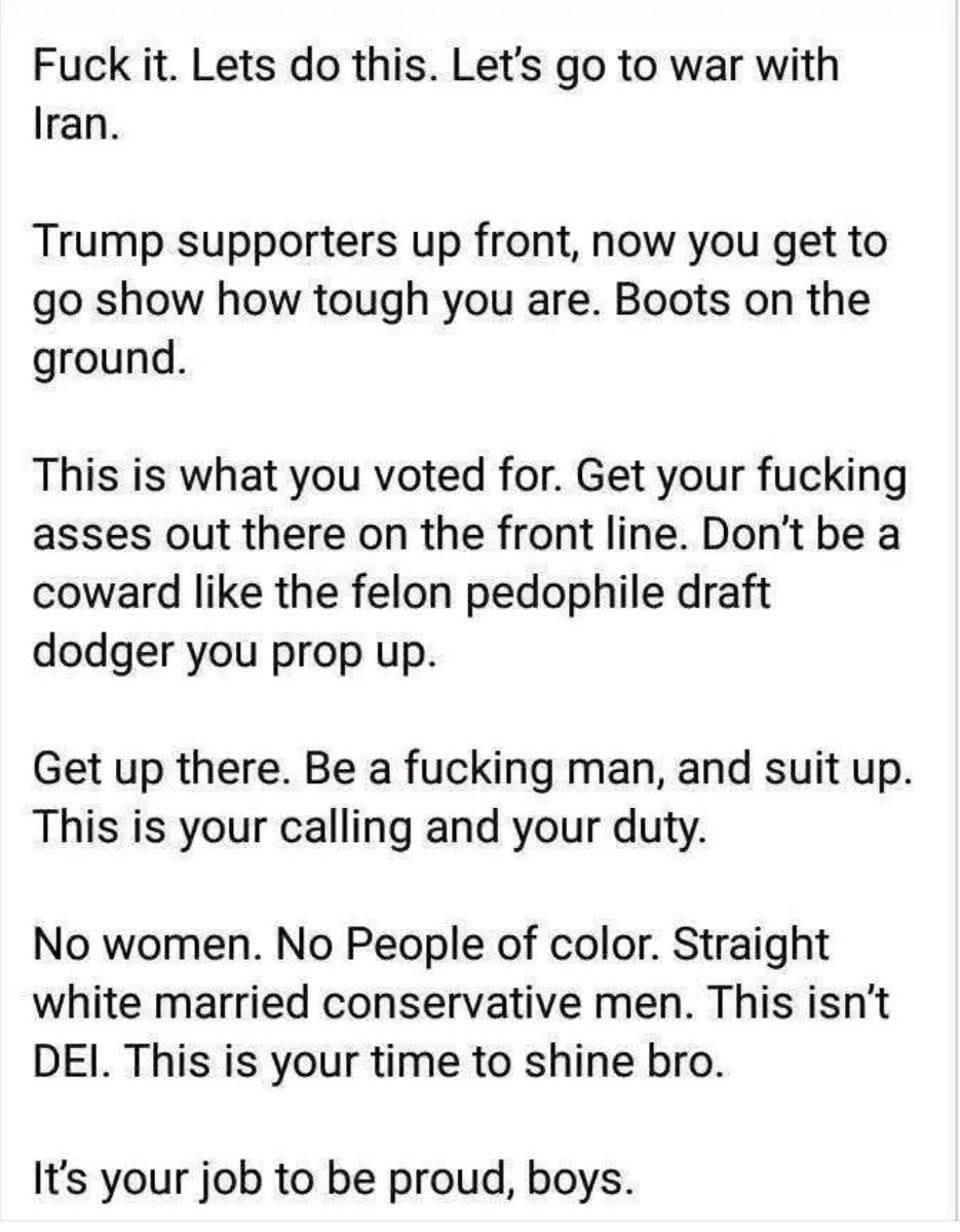 CSIBouncyCastle's tweet image. Stop being a pack of cucks and betas. You wanted this so hard you jack off to the American national anthem whispering Trump’s name. NOW’s your chance to prove your ex who called the cops on you she’s wrong. Leave your QAnon porn blog and mama behind and be a man. #Iran #MAGA