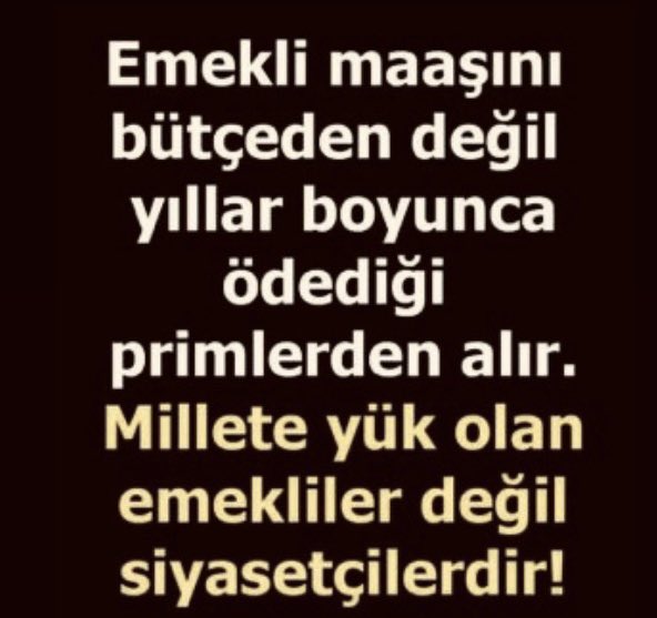 NerkisSeckin's tweet image. Emekli maaşını bütçeden değil 
yıllar boyunca 
ödediği 
primlerden alır 

Millete yük olan emekliler değil 
Siyasetçilerdir!..

Hemen seçim 
#EmeklininGündemiSeyyanen
#ateskes Fatih Altaylı #salı #TürkiyedePolisOlmak #iyikivarsınEren