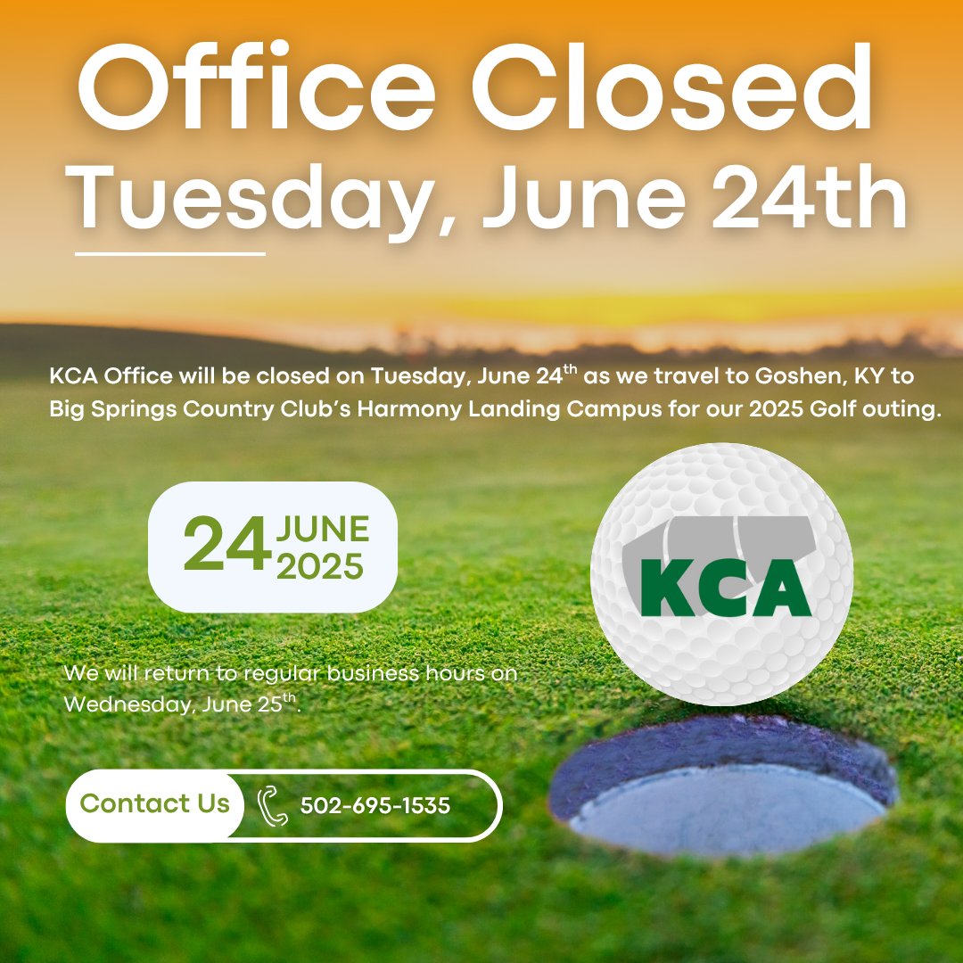 KCA Office will be closed today (6/24) for our golf outing. 
We will resume regular business hours tomorrow (6/25).
See you on the green!!