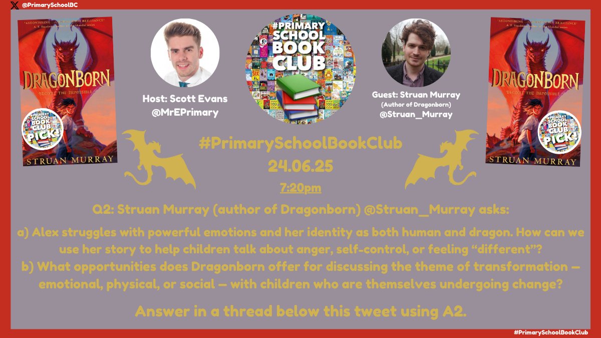 #PrimarySchoolBookClub (@primaryschoolbc) on Twitter photo 2⃣Q2 (7:20pm):🗨️ <a href="/Struan_Murray/">Struan Murray</a>, author of #PrimarySchoolBookClub📚 Pick #Dragonborn🐉 asks:
a) What can Alex’s struggles teach about anger, self-control or feeling different?
b) How can Dragonborn help talk about change?
👇Answer using A2:
#PrimarySchoolBookClub📚
<a href="/PuffinBooks/">PuffinBooks</a> 2⃣Q2 (7:20pm):🗨️ <a href="/Struan_Murray/">Struan Murray</a>, author of #PrimarySchoolBookClub📚 Pick #Dragonborn🐉 asks:
a) What can Alex’s struggles teach about anger, self-control or feeling different?
b) How can Dragonborn help talk about change?
👇Answer using A2:
#PrimarySchoolBookClub📚
<a href="/PuffinBooks/">PuffinBooks</a>
