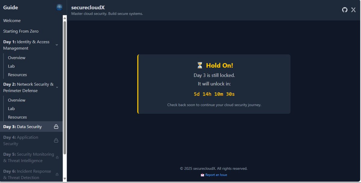 securecloudX's tweet image. SecureCloudX Update
Just added a new feature 🎉 — Days now unlock one by one with a countdown timer plus a easy page navigation. You’ll see exactly when the next challenge goes live. Check it out: securecloudx.pages.dev
Join community: chat.whatsapp.com/Llp1Z8uw8xP5NI…
#securecloudx