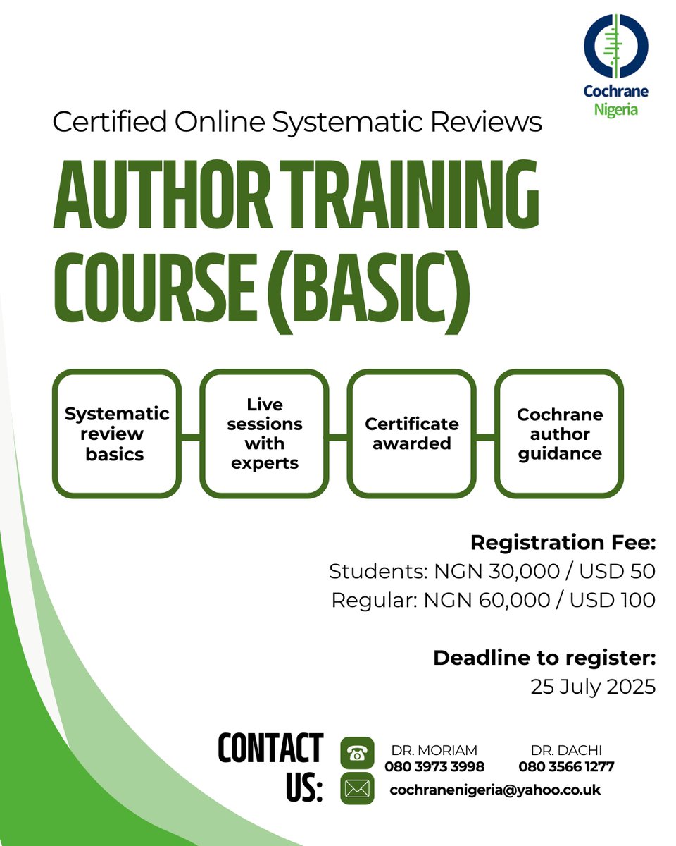 📢 CALL FOR APPLICATIONS!
Join our Certified Online Systematic Review (Basic) Training Course
🗓️ 5–28 Aug 2025 | 🖥️ Zoom | ⏰ Tue &amp; Thu, 3–5:30 PM
🎓 Open to students, researchers &amp; health pros!
🔗 Register: nigeria.cochrane.org/form/online-sy…

#SystematicReview #CochraneNigeria