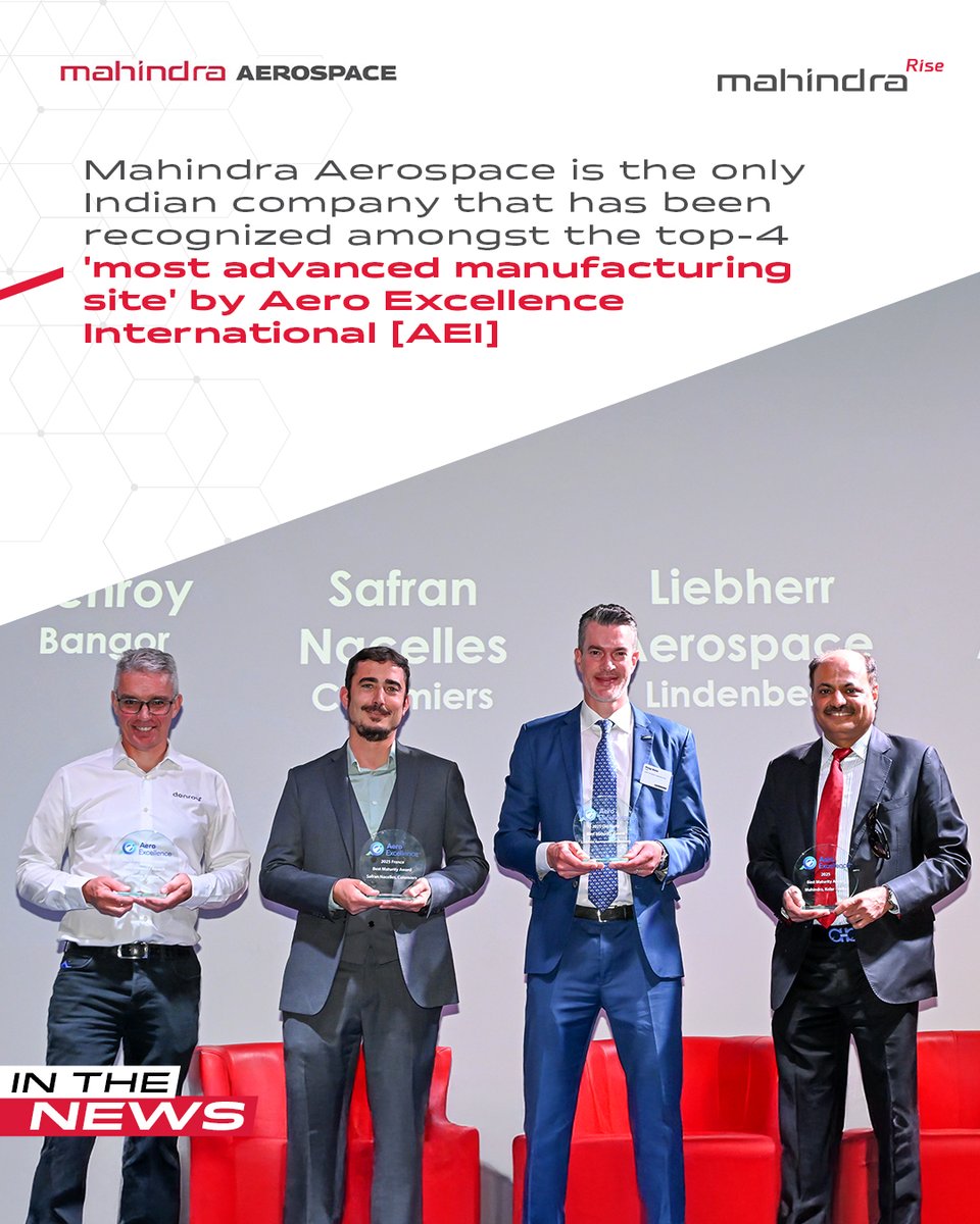 More laurels come our way!

Mahindra Aerospace is the only Indian company that has been recognized amongst the top-4 'most advanced manufacturing sites' by Aero Excellence International [AEI] during the Paris Air Show - 2025.
Other leading OEMs such as Denroy [Northern Ireland],