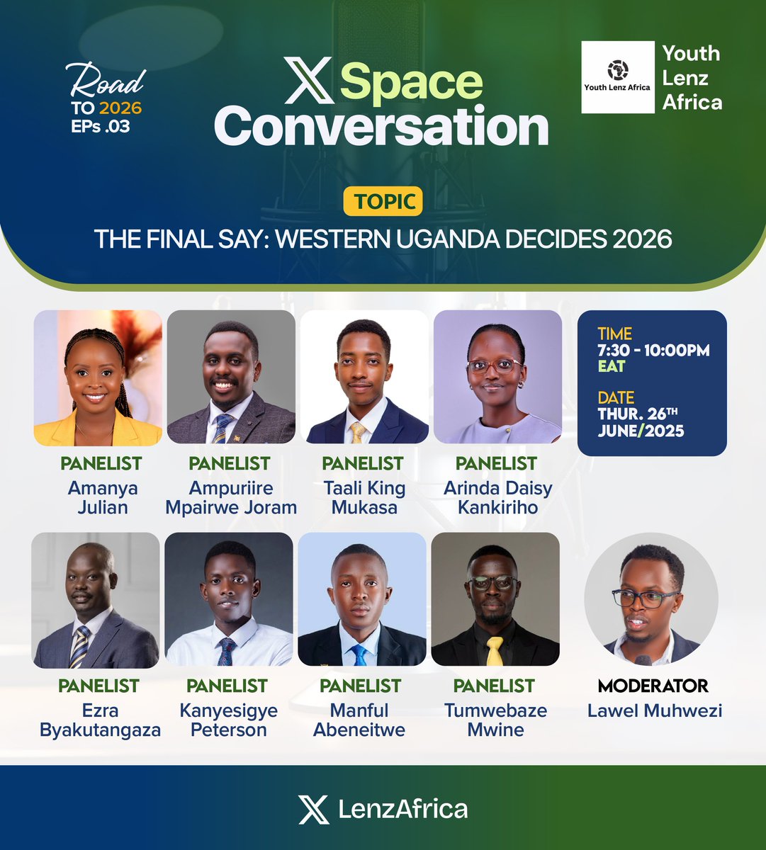 Youth Lenz Africa (@lenzafrica) on Twitter photo Join us this Thursday as <a href="/HonJulianAmanya/">Hon. Julian Amanya</a>, <a href="/joramMpairwe/">𝐉𝐨𝐫𝐚𝐦 𝐓𝐰𝐞𝐞𝐭𝐬</a>, @taalikingmukasa, <a href="/daisy_arinda/">Arinda Daisy Kankiriho</a>, <a href="/byakutangaza_ez/">Ezra Byakutangaza</a>, <a href="/PetersonKanye/">Peterson Kanyesigye</a>, <a href="/MwineTumwebaze/">Mwine Tumwebaze</a>, <a href="/ManfulAbeneitwe/">Manful Abeneitwe</a> & <a href="/Joshua_lawel/">The lawel</a> have an issue-based debate for all Western Uganda Youth MP aspirants.
Link:x.com/i/spaces/1mrGm… Join us this Thursday as <a href="/HonJulianAmanya/">Hon. Julian Amanya</a>, <a href="/joramMpairwe/">𝐉𝐨𝐫𝐚𝐦 𝐓𝐰𝐞𝐞𝐭𝐬</a>, @taalikingmukasa, <a href="/daisy_arinda/">Arinda Daisy Kankiriho</a>, <a href="/byakutangaza_ez/">Ezra Byakutangaza</a>, <a href="/PetersonKanye/">Peterson Kanyesigye</a>, <a href="/MwineTumwebaze/">Mwine Tumwebaze</a>, <a href="/ManfulAbeneitwe/">Manful Abeneitwe</a> & <a href="/Joshua_lawel/">The lawel</a> have an issue-based debate for all Western Uganda Youth MP aspirants.
Link:x.com/i/spaces/1mrGm…