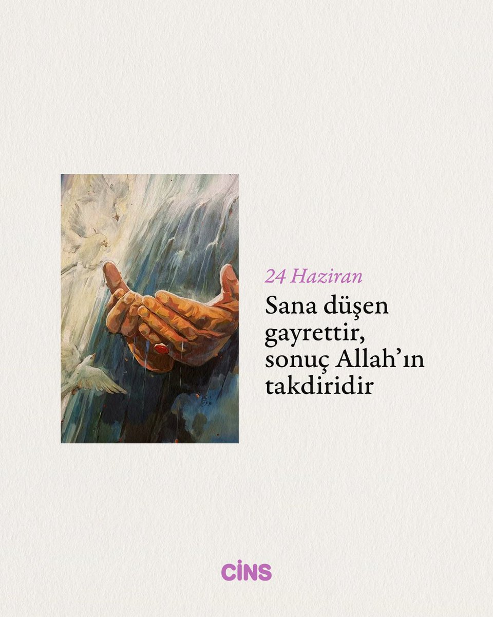 CinsDergi's tweet photo. Günlük Cins hatırlatmasıdır:

Sana düşen gayrettir, sonuç Allah’ın takdiridir. https://t.co/jHkmFKdehr