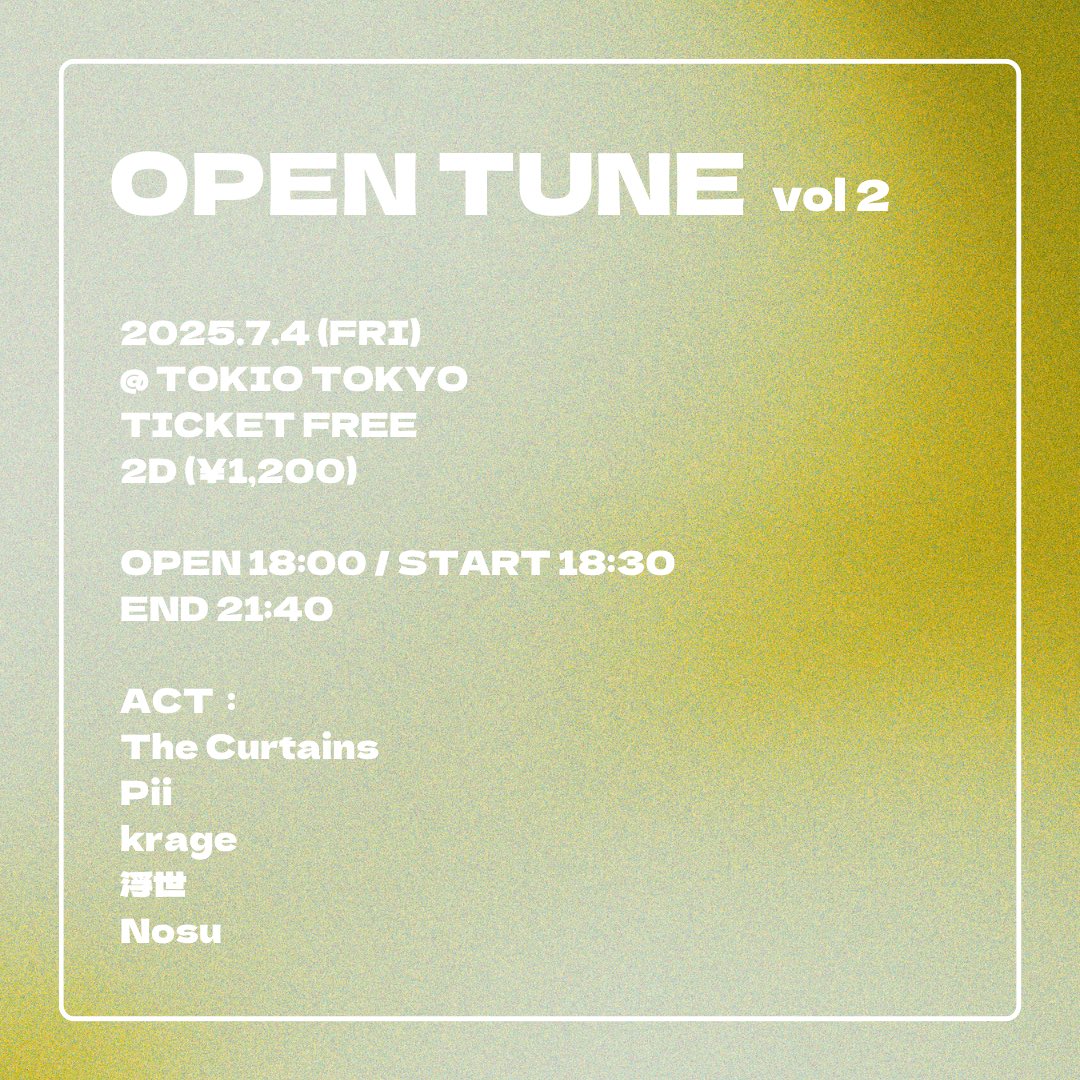 ❗️TICKET FREE❗️
7/4(金)「OPEN TUNE vol.2」
@ TOKIO TOKYO
　　
チケット無料！
少しでも気になってくれた方、
ぜひお気軽にお越しください🚶

w/
Pii  <a href="/pppppporin/">PORIN ・Pii staff</a>
krage <a href="/krage_music/">krage (クラゲ)</a>
浮世 <a href="/UQUiYO/">浮世</a> 
Nosu <a href="/nosu_official/">Nosu</a> 
　
🎫¥0+ 2D ¥1,200

▶︎チケット予約
forms.gle/DLNhUJ9hAFBZJR…