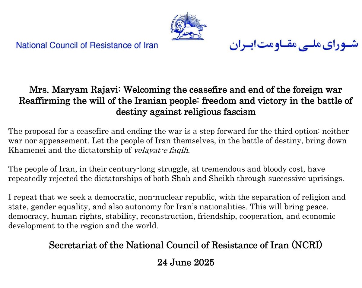 Maryam Rajavi:

We welcome the ceasefire &amp; end to foreign war in Iran
The ceasefire proposal is a step forward for #IranThirdOption: Neither war nor appeasement. Let the people of Iran themselves bring down Khamenei &amp; the mullahs' dictatorship

#No2ShahNo2Mullahs #NCRIAlternative