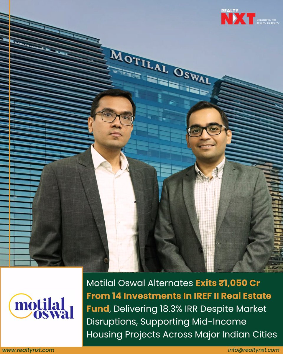 RealtyNXT's tweet photo. #News | Motilal Oswal Alternates exits ₹1,050 crore from IREF II, earning 18.3% IRR across 14 mid-income real estate investments in India.

#RealtyNXT #RealEstateReturns #MOAlternates #PrivateEquity #MidIncomeHousing #IRR https://t.co/UjJ9nuBQrX