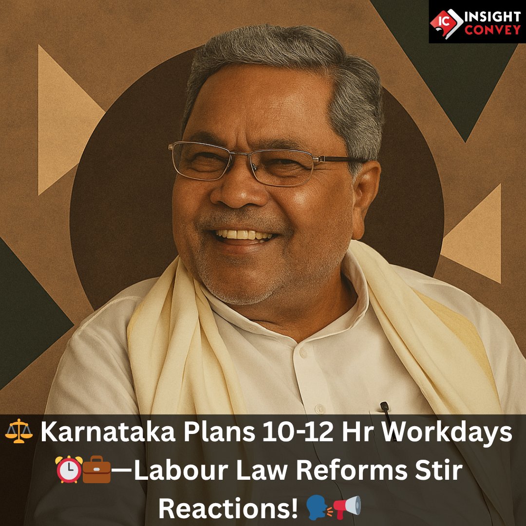 ConveyInsight's tweet image. 🛠️ Karnataka eyes major labour law revamp:
• 10-hr workdays
• Higher overtime cap
⚠️ Unions raise concerns
📲 Follow @ConveyInsight  for policy, tech &amp;amp; lifestyle updates!
#Karnataka #LabourLaws #WorkUpdate #TechNews #InsightConvey