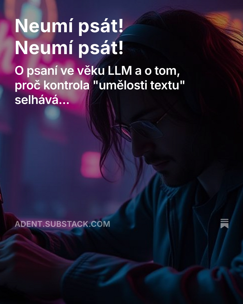 Chcete kontrolovat, jestli texty nepíše LLM? Bude to čím dál těžší. Jednak proto, že LLM píše čím dál tím líp jako člověk, a pak taky proto, že velká část lidí píše jako LLM. open.substack.com/pub/adent/p/ne…