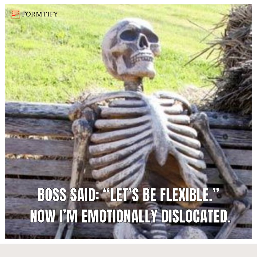 formtify's tweet photo. Boss said: “Let’s be flexible.”
Now I’m emotionally dislocated. 🤸‍♀️💔
#FlexibleToTheGrave #StretchBeyondLimits #CorporateYogaPain #EmotionallyBrokeNotWoke #Formtify https://t.co/YdteQAlq33