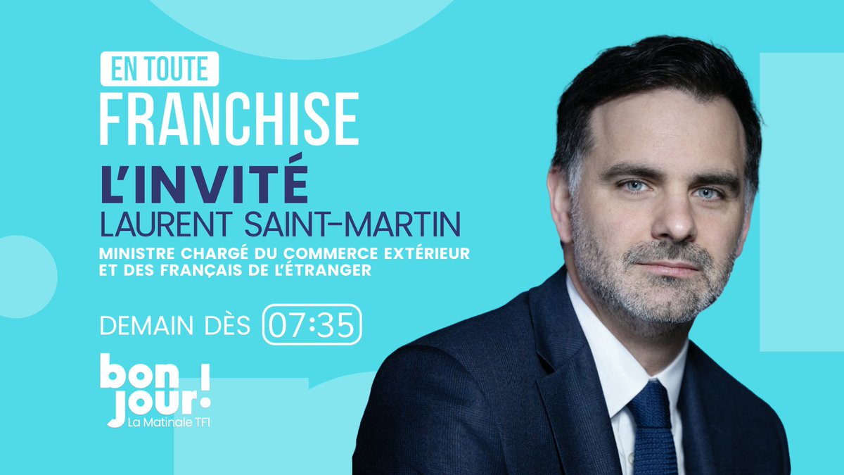 🔴 𝐃𝐞𝐦𝐚𝐢𝐧

🗣️ L'invité d'𝐄𝐧 𝐓𝐨𝐮𝐭𝐞 𝐅𝐫𝐚𝐧𝐜𝐡𝐢𝐬𝐞 avec 𝐀𝐝𝐫𝐢𝐞𝐧 𝐆𝐢𝐧𝐝𝐫𝐞 (<a href="/agindre/">Adrien Gindre</a>) sera 𝐋𝐚𝐮𝐫𝐞𝐧𝐭 𝐒𝐚𝐢𝐧𝐭-𝐌𝐚𝐫𝐭𝐢𝐧 (<a href="/LaurentSMartin/">Laurent Saint-Martin</a>), ministre chargé du Commerce extérieur

⏰ #EnTouteFranchise : dès 7h35 dans #BonjourLaMatinaleTF1