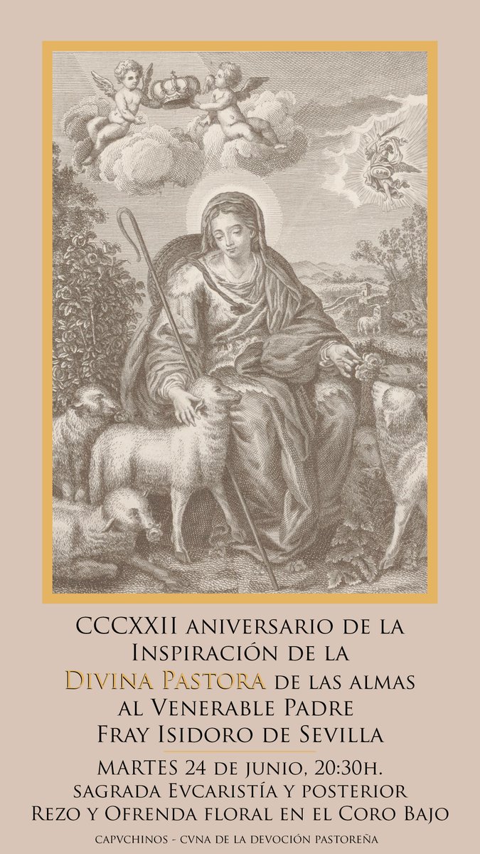 Hoy 24 de junio, Festividad de San Juan Bautista, celebramos Sagrada Eucaristía y posterior ofrenda en el Coro Bajo por el CCCXXII aniversario de la Inspiración de la Divina Pastora al Venerable Padre Fray Isidoro de Sevilla.

⏰20:30 h.
⛪️Convento de Capuchinos