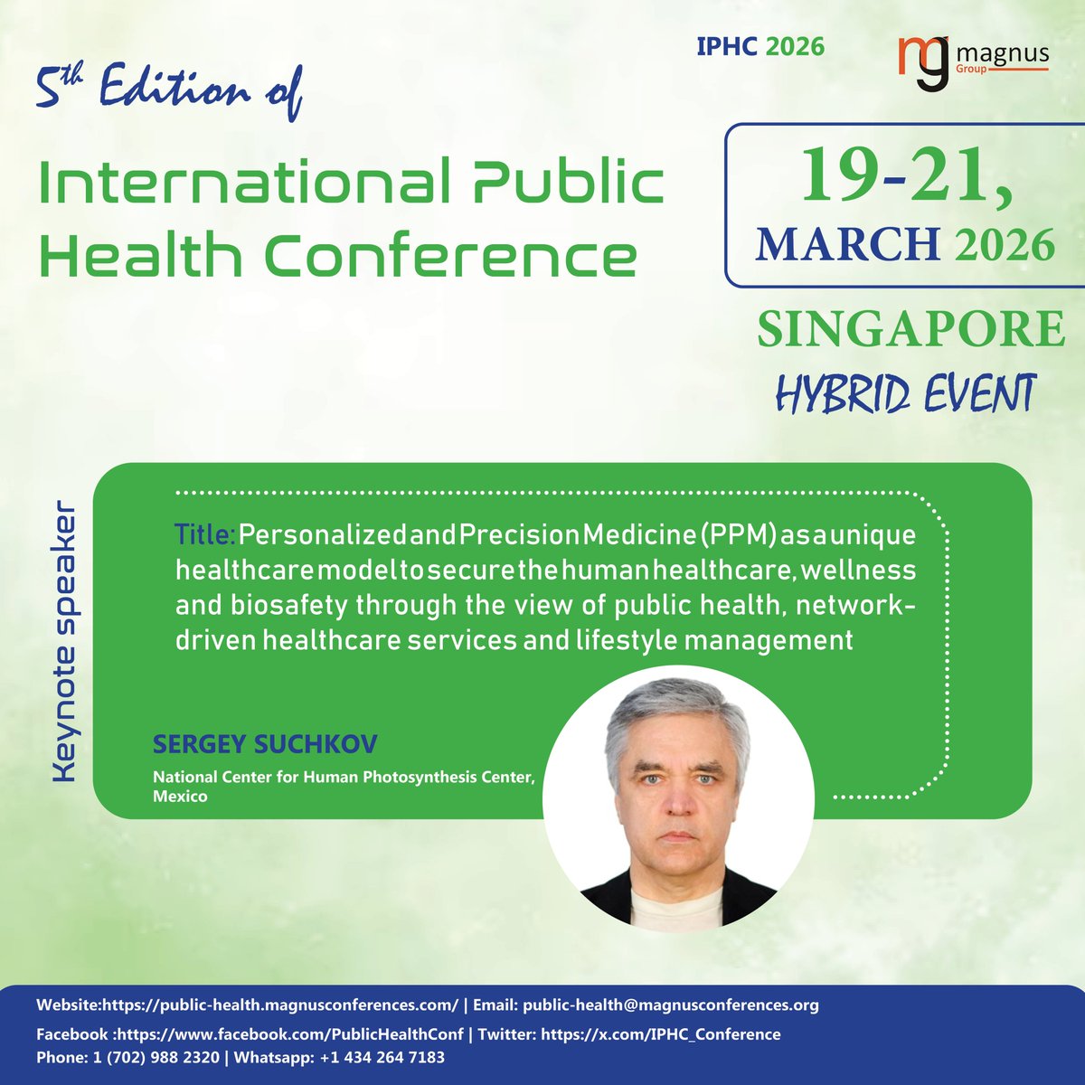 International Public Health Conference (@iphc_conference) on Twitter photo 🚨 Keynote Alert!
Thrilled to welcome #SergeySuchkov (National Center for Human Photosynthesis, Mexico) to <a href="/IPHC_Conference/">International Public Health Conference</a> organized by <a href="/magnus_group/">Magnus Group</a>
Location: Singapore
📅 March 19–21, 2026
More details: public-health.magnusconferences.com
#PublicHealthEvents 🚨 Keynote Alert!
Thrilled to welcome #SergeySuchkov (National Center for Human Photosynthesis, Mexico) to <a href="/IPHC_Conference/">International Public Health Conference</a> organized by <a href="/magnus_group/">Magnus Group</a>
Location: Singapore
📅 March 19–21, 2026
More details: public-health.magnusconferences.com
#PublicHealthEvents