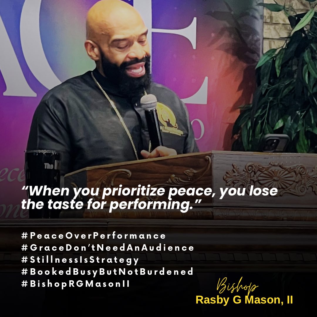 BishopRGMasonII's tweet photo. “When you prioritize peace, you lose the taste for performing.”
#PeaceOverPerformance
#GraceDon’tNeedAnAudience
#StillnessIsStrategy
#BookedBusyButNotBurdened
#BishopRGMasonII https://t.co/FG1yP3JXdw