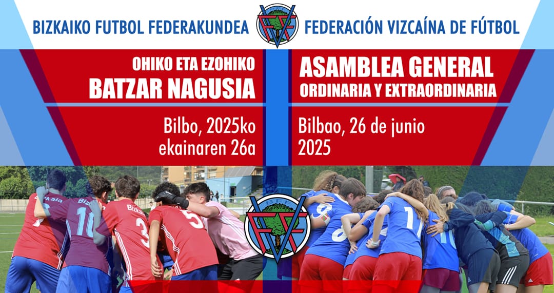 ASAMBLEA GENERAL ORDINARIA Y EXTRAORDINARIA DE FVF-BFF 

Este jueves día 26, a las 18:30 horas en primera convocatoria y a las 19:00 horas en segunda, tendrá lugar en el Hotel Carlton de Bilbao la Asamblea General Ordinaria y Extraordinaria de la Federación Vizcaína de Fútbol.
