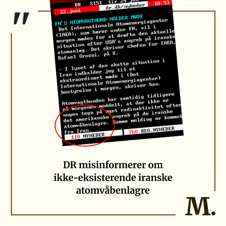 mediekritisk_n's tweet image. DR påstår på TEKST-TV, at Iran har atomvåben. Det er blevet verificeret som usandt og er en pinlig fejl i et ømtåleligt emne. DR's kvalitetssikring svigter igen.