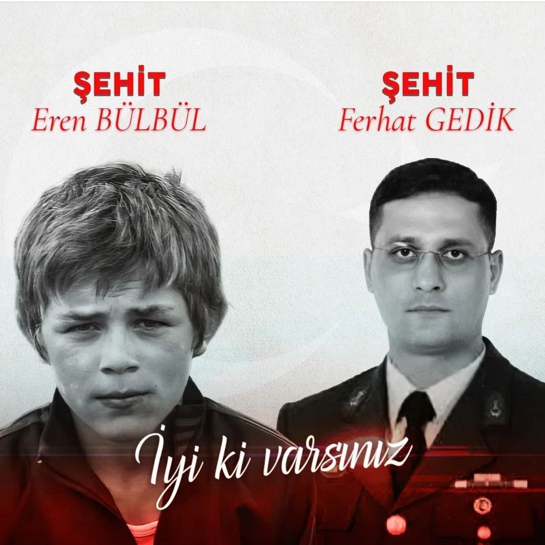 Uçmağa varmak için, gönülden yar oldular.
İki beden, bir vatan; iyi ki var oldular…

Şehit Ferhat Gedik ve Şehit Eren Bülbül’ü rahmetle yâd ediyorum.