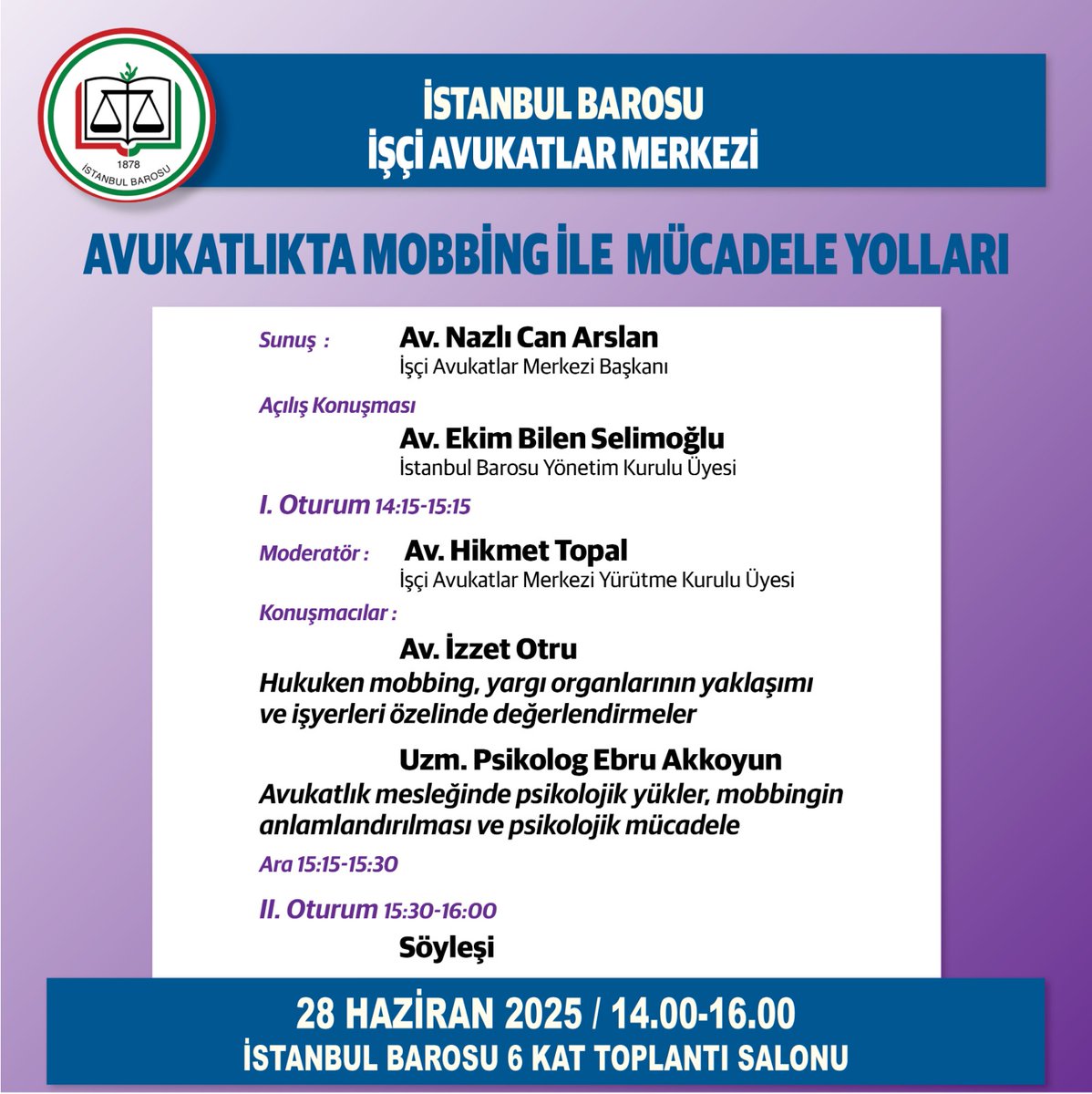 isciavmerkezi's tweet image. Avukatlık mesleğinin icrasında mobbingi, hukuki ve psikolojik boyutları ile Uzm.Psk.Ebru Akkoyun ve Av.İzzet Otru’nun değerli katkıları ışığında değerlendiriyoruz. Tüm meslektaşlarımızı bekliyoruz.
📌28 Haziran Cumartesi 14:00
📍İstanbul Barosu, 6.Kat Toplantı Salonu (Baro Teras)