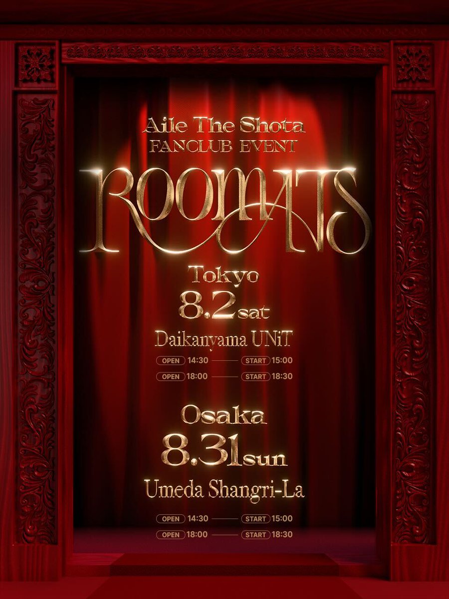 「Room ATS - Aile The Shota Fanclub event -｣ 
fanclub先着先行受付のお知らせ

▽チケット先着先行受付期間
6.25(水)12:00〜各公演日前日23:59

※予定枚数終了次第、販売終了となります
※好評につき、8.2(土)代官山UNIT(15:00開演)と8.31(日)梅田Shangri-La(15:00開演)の2公演はSOLD