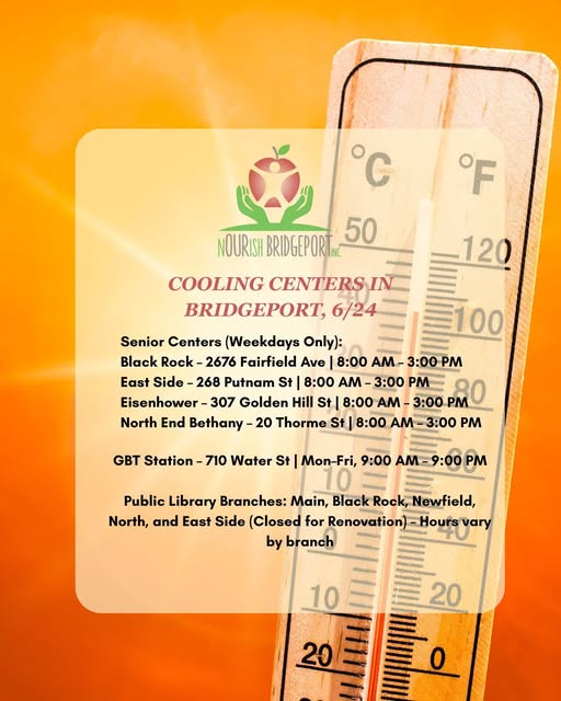 Nourish Bridgeport reminds everyone to stay cool during the heat with cooling centers available across the city. Check the hours by branch and plan ahead to stay safe and comfortable.