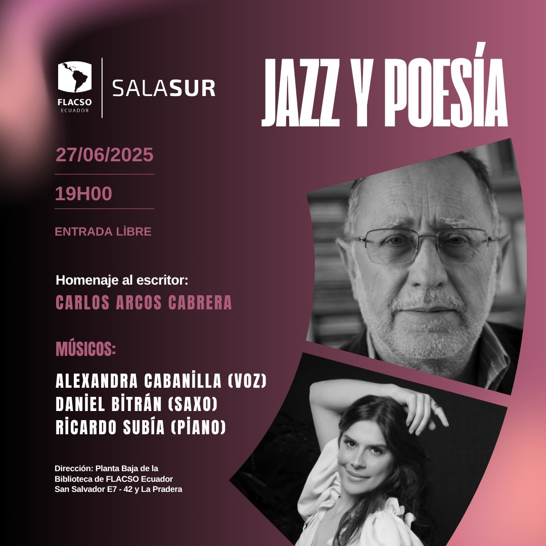 🎷📖 Jazz y Poesía en FLACSO
Este viernes 27 de junio, a las 19h00, te invitamos a #SalaSurFLACSO a una noche de música en vivo y homenaje al escritor Carlos Arcos Cabrera. Un espacio para compartir arte y celebrar la literatura.

Más información: bit.ly/3HSQEop