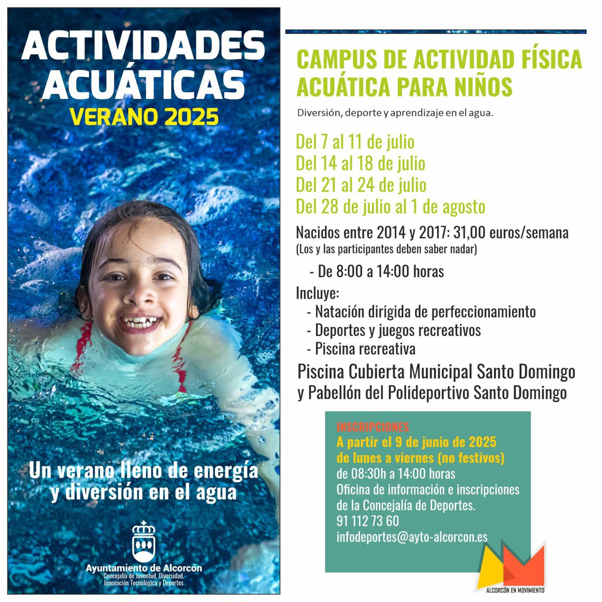 ‼️ Información importante

🗓️Se abren plazas del 30 de junio al 4 de julio para el Campus de Actividad Física Acuática para niños

👉Apúntate en la Oficina de Información e Inscripciones de la Concejalía de Deportes
📞 91 112 73 60
✉️ infodeportes@ayto-alcorcon.es