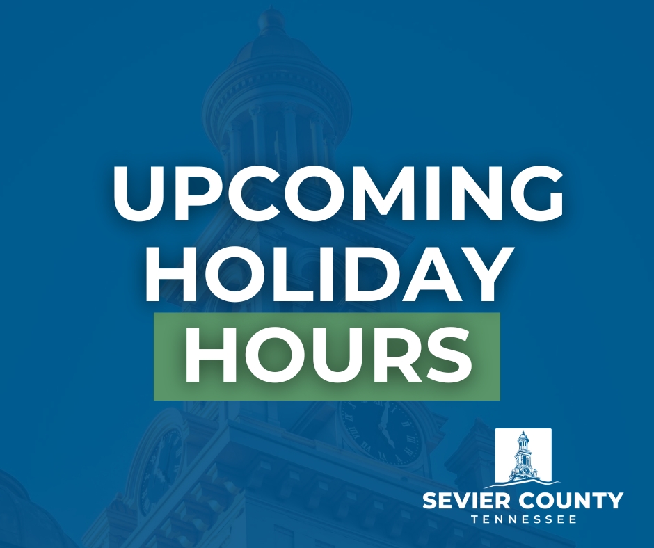 The Sevier County Courthouse, County Government Offices, Sheriff’s Administrative Offices, and all Sevier County Residential Convenience Centers will be closed on Friday, July 4, in observance of Independence Day.