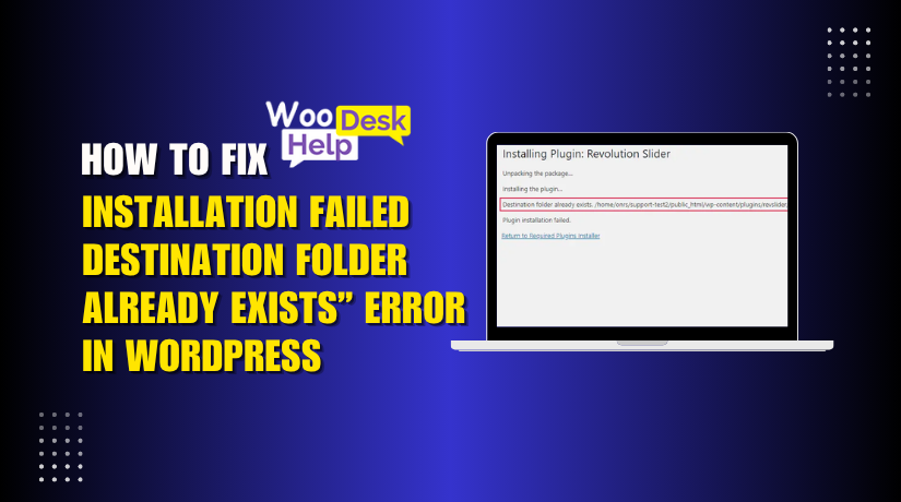 WooHelpDesk's tweet image. ⚠️ Facing the “Installation Failed: Destination Folder Already Exists” Error on WordPress?
This error can stop your plugin installation process, but don’t worry! Here’s how to fix it: shorturl.at/Dwh3U
#WordPressError #WooHelpDesk #WordPressSupport #WebDevelopment