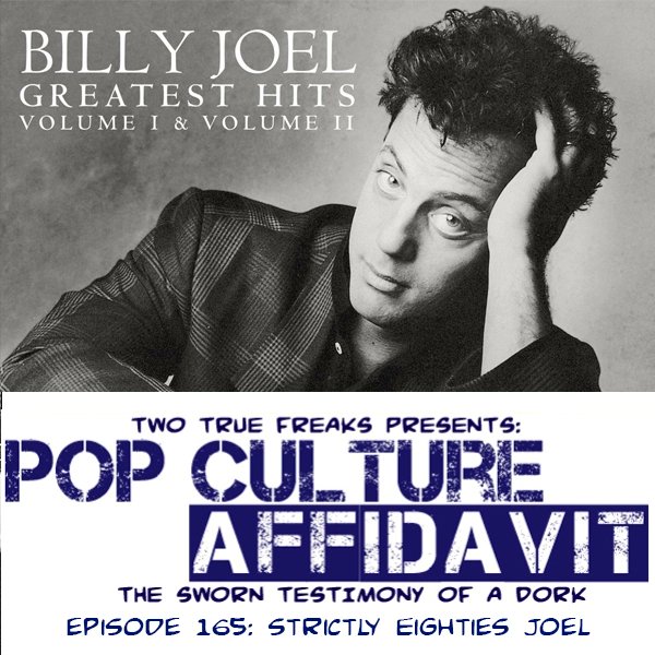 “You May Be Right,” “Allentown,” “Tell Her About It”… all of these are found on the seminal compilation album Billy Joel Greatest Hits Vol 1 &amp; 2, which came out 40 years ago. Join Tom for a look at the Piano Man’s music throughout the decade of the 80's.

twotruefreaks.com/podcast/pop-cu…