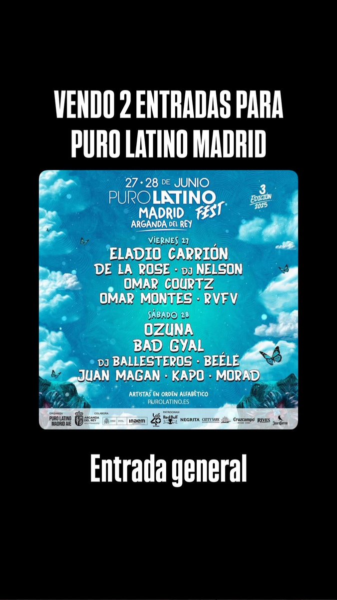Vendos dos abonos para puro latino Madrid, entradas generales 

150 con cambio de nombre
120 sin cambio de nombre