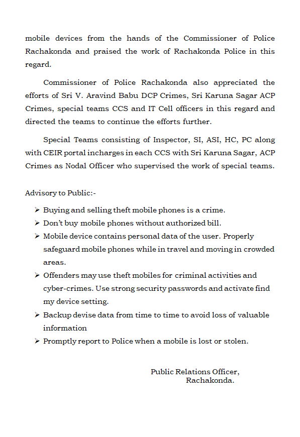 MalkajgiriCop's tweet photo. 🔍 #RachakondaPolice Recovered 1130 Lost/Stolen #Mobile_Phones Worth ₹3.5 Crore 🔍
Under the leadership of #CP_Rachakonda Sri G. Sudheer Babu IPS, #Special_Teams of CCS LB Nagar, Malkajgiri & Bhongir, with the support of #IT_Cell, have successfully #recovered 1130 lost/stolen mobile phones using the #CEIR_Portal in the last 2 months.
So far in 2025, 3694 mobiles have been #recovered by #RachakondaPolice.
#CP Sri G. Sudheer Babu IPS handed over devices to owners & appreciated the efforts of police personnel.
Public Advisory:
🔸 Don’t buy/sell stolen phones
🔸 Use strong passwords & ‘Find My Device’
🔸 Report lost phones to police promptly
#RachakondaPolice #MobileRecovery #CEIR #CyberSafety #PublicAlert
@TelanganaCOPs @DcpMalkajgiri @DCPLBNagar @DcpBhongir @DCPMaheshwaram @ntdailyonline @TelanganaToday @eenadulivenews @v6velugu @ManaTelanganaIN @sakshinews @thenewsminute @TOIHyderabad @XpressHyderabad @DeccanChronicle @TheDailyPioneer @TheHansIndiaWeb @the_hindu @TheDailyMilap @TheSiasatDaily @way2_news @abntelugutv @IndianExpress @NewIndianXpress @IndiaToday @bbcnewstelugu @TGCyberBureau