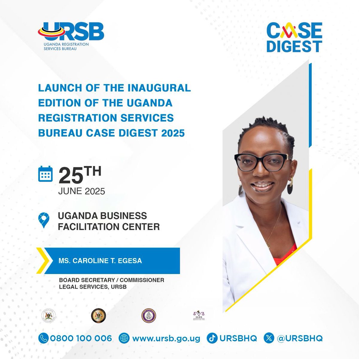 🎙️ MEET THE POWERHOUSE SPEAKERS!

As we close our countdown to the launch of the inaugural URSB Case Digest 2025 on 25th June, we are beyond excited to reveal an esteemed lineup of speakers who are redefining excellence in Uganda’s legal and business space. 

Prepare for a