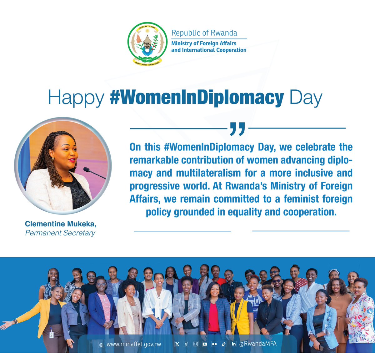 “On this #WomenInDiplomacy Day, we celebrate the remarkable contribution of women advancing diplomacy and multilateralism for a more inclusive and progressive world. At Rwanda’s Ministry of Foreign Affairs, we remain committed to a feminist foreign policy grounded in equality and