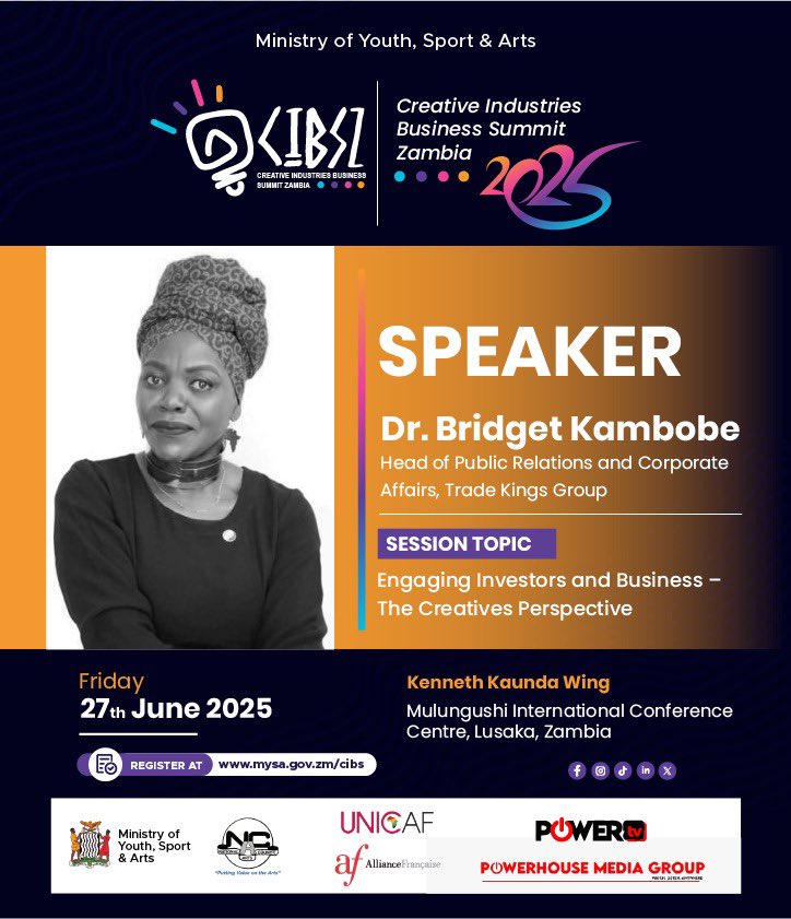 _amkanye's tweet photo. #CIBS2025 Speaker Spotlight:
Dr. Bridget Kambobe, Head of PR &amp; Corporate Affairs at Trade Kings Group will speak on:
💡 “Engaging Investors &amp; Business – The Creatives Perspective”
📍 Lusaka | 🗓️ 27 June
🎟️ Register: https://t.co/uETYhLLvl4

#CreativeZambia #WomenInLeadership https://t.co/alxOi13xaF