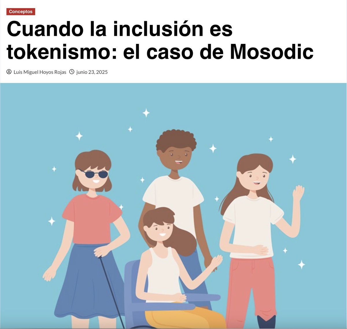Luis Miguel Hoyos (@hoyoslmt) on Twitter photo Se pueden discutir los modelos, los enfoques, hasta los métodos. Pero no se discute lo obvio: el tokenismo no es inclusión. En este artículo analizo la denuncia de <a href="/Mosodiccolombia/">MOSODIC ECOSOCIAL COLOMBIA</a> (Movimiento Social de Discapacidad en Colombia). Toda mi solidaridad con sus líderes.
En: Se pueden discutir los modelos, los enfoques, hasta los métodos. Pero no se discute lo obvio: el tokenismo no es inclusión. En este artículo analizo la denuncia de <a href="/Mosodiccolombia/">MOSODIC ECOSOCIAL COLOMBIA</a> (Movimiento Social de Discapacidad en Colombia). Toda mi solidaridad con sus líderes.
En: