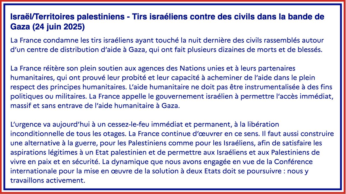 francediplo's tweet photo. #Israël / #TerritoiresPalestiniens | La France condamne les tirs israéliens ayant touché la nuit dernière des civils rassemblés autour d’un centre de distribution d’aide à Gaza, qui ont fait plusieurs dizaines de morts et de blessés.

➡️ https://t.co/DDlMr1xQqJ https://t.co/7XLkuDi3Rj